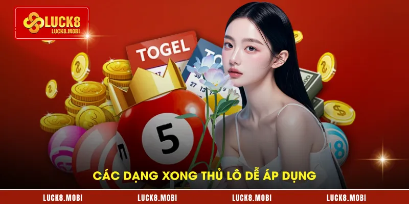 Các dạng xong thủ lô dễ áp dụng