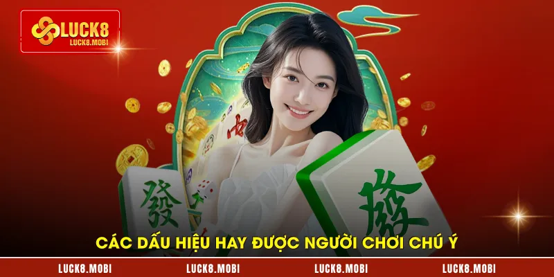 Các dấu hiệu hay được người chơi chú ý