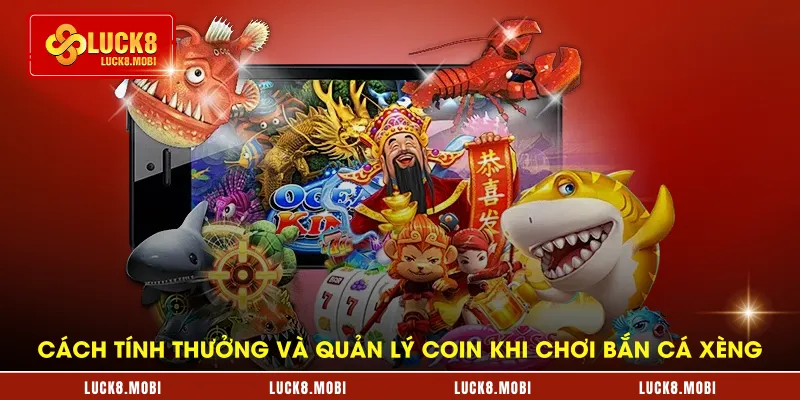 Cách tính thưởng và quản lý coin khi chơi bắn cá xèng