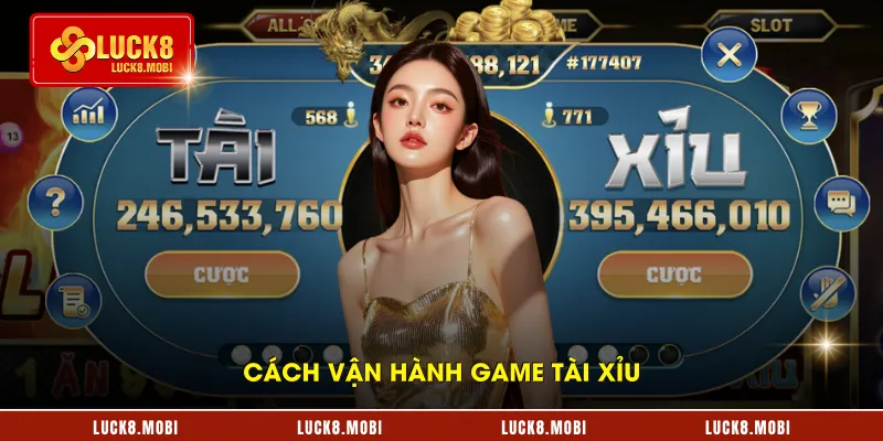 Cách vận hành game Tài Xỉu 