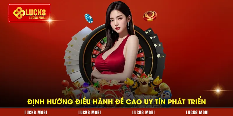 dinh-huong-dieu-hanh-de-cao-uy-tin-phat-trien