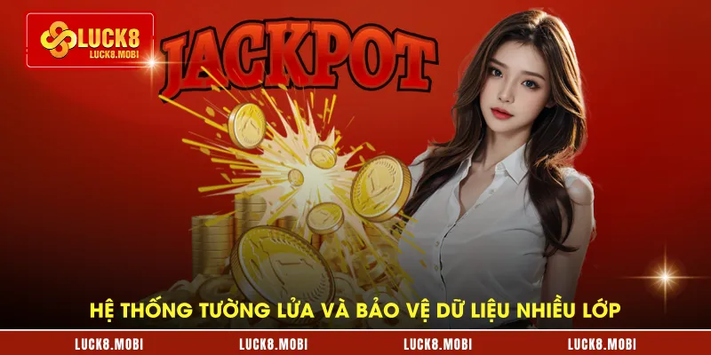 Hệ thống tường lửa và bảo vệ dữ liệu nhiều lớp