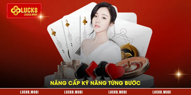 Nâng cấp kỹ năng từng bước